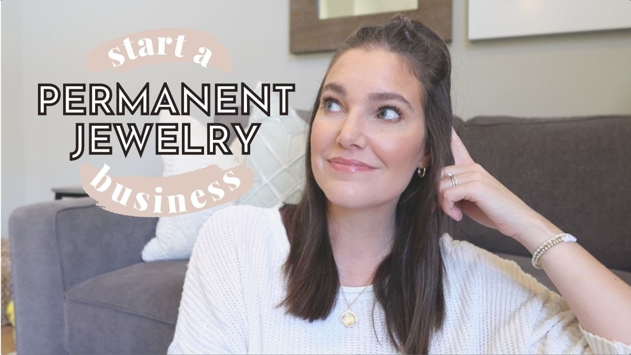 How to Start a Permanent Jewelry Business 2024