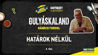 Határok nélkül - Gulyáskaland Rákóczi Ferivel