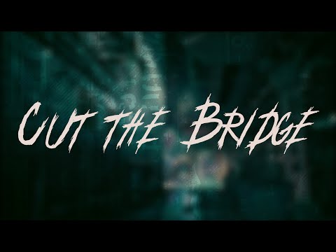 Linkin Park - Cut the Bridge / Lyrics