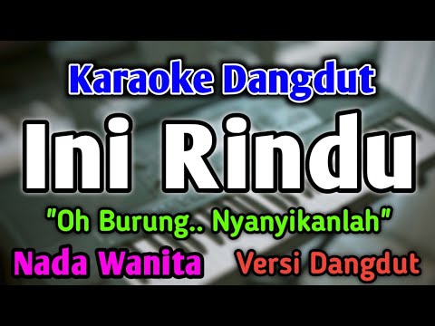 INI RINDU (Oh Burung)- KARAOKE || NADA WANITA CEWEK || Dangdut Band || Farid Hardja