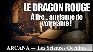 Le Dragon Rouge : Grimoire interdit et pactes démoniaques