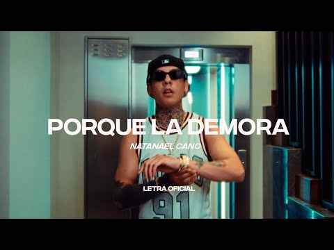 Natanael Cano – Porque La Demora (Lyric Video) | CantoYo