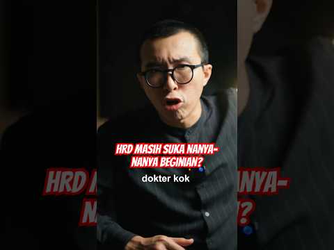HRD masih suka nanya-nanya beginian?