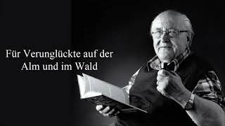 Egon Kühebacher - Für Verunglückte auf der Alm und im Wald