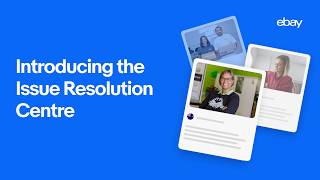 Introducing the Issue Resolution Centre | eBay for Business AU