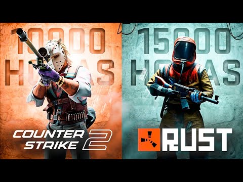 10.000 HORAS DE COUNTER STRIKE 2 VS 15.000 HORAS DE RUST