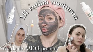 Mi rutina NOCTURNA ✨ + mini charla de AMOR PROPIO 🏹