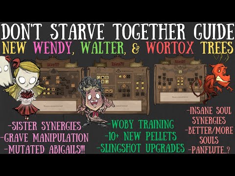 NEW MASSIVE Walter, Wendy, & Wortox Update! Skilltree Spotlight - Don't Starve Together Guide [BETA]