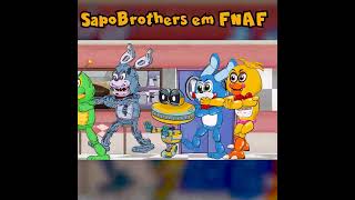 Sapo Brothers em Five Night At Freddy´s Noite 05 de FNAF 2/5