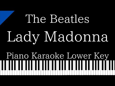 【Piano Karaoke Instrumental】Lady Madonna / The Beatles【Lower Key】