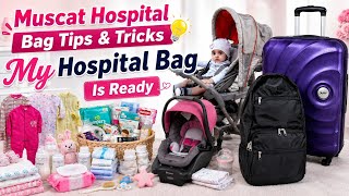 MY HOSPITAL BAG IS READY | Muscat Hospital Bag Packing Guide | Newborn Essentials, Tips & Tricks 🏥💕