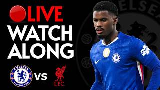 🔴CHELSEA VS LIVERPOOL LIVE WATCHALONG 🔴