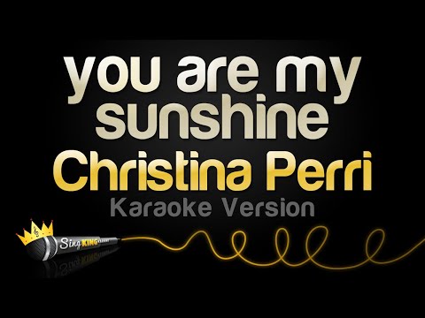 Christina Perri – you are my sunshine (Karaoke Version)