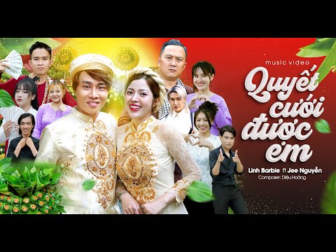 LINH BARBIE - QUYẾT CƯỚI ĐƯỢC EM ft JEE NGUYỄN I Official Music Video