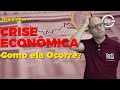 Entendendo Crises Econômicas