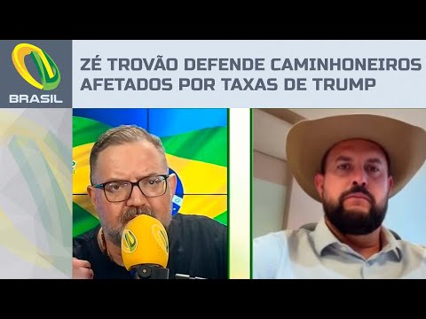 Deputado Zé Trovão defende caminhoneiros afetados por taxas de Trump