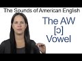Understanding the 'aw' Vowel Sound