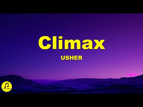 Usher - Climax (Lyrics)