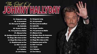 Johnny Hallyday Best of Full Album - Johnny Hallyday Album Complet - Chansons De Johnny Hallyday