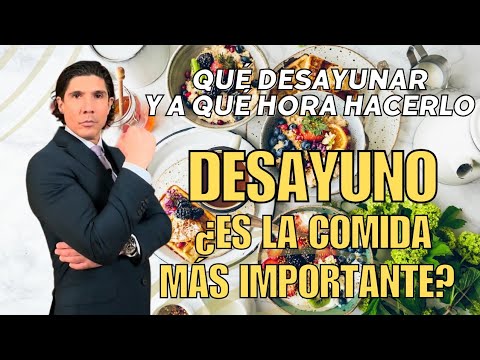 El desayuno - Qué debes de desayunar y cuál es la hora perfecta para hacerlo