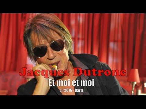 Jacques Dutronc – Et moi et moi (Karaoke)