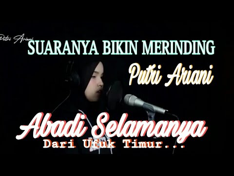 Putri Ariani Abadi Selamanya Ost.Legenda Cover.Putri Ariani @putriarianiofficial