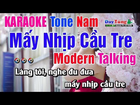 Karaoke || Mấy Nhịp Cầu Tre – Tone Nam ( Modern Talking ) Nhạc Sống Duy Tùng
