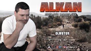 Alkan - Olmuyor