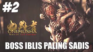 Duel Lawan IBLIS Paling SADIS!! - Onimusha Way of The Sword Indonesia - Part 2