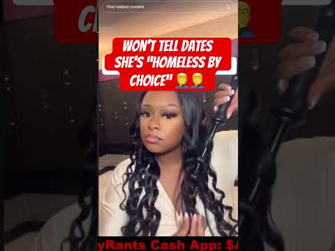 She says she’s “homeless by choice” ?? #homeless #dating #modernwomen #trending