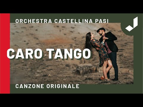CARO TANGO - Castellina Pasi (canzone originale)