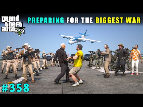 PREPARING FOR THE BIGGEST WAR IN LOS SANTOS | GTA V GAMEPLAY #358 | GTA 5