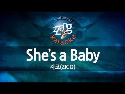 [짱가라오케/원키/노래방] 지코(ZICO)-She’s a Baby KPOP Karaoke [ZZang KARAOKE]