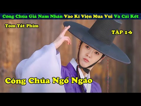 Công Chúa Ngổ Ngáo Tự Lên Kế Hoạch Đi Tìm Chồng | Tình Ái Chunhwa 1-6 | Review phim Hàn