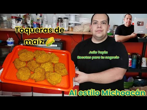 Hoy te enseño hacer Toqueras de maíz 🌽 estilo Michoacán 🤤