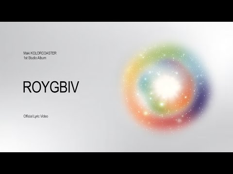 Maki - 'ROYGBIV' Official Lyric Video