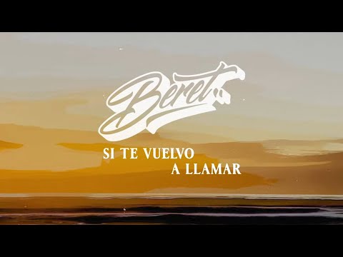 Beret - Si te vuelvo a llamar (Lyric Video Oficial)