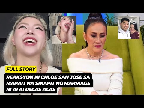 REAKSYON ni Chloe San Jose sa MAPAIT na SINAPIT ng MARRIAGE ni Ai AI Delas Alas!!