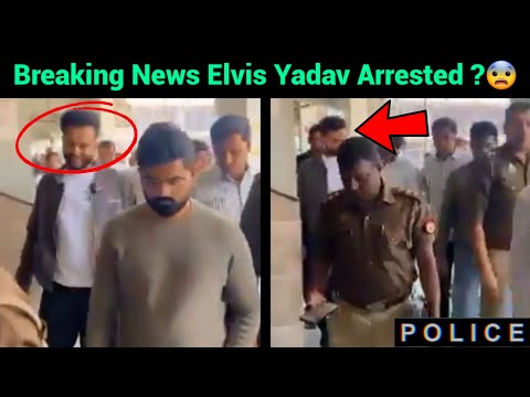 Breaking News : Elvis Yadav Arrested | Full Detail | Snake Case | Elvish Yadav Update?