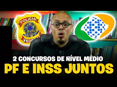 Por que Estudar para PF Administrativo e INSS Nível Médio juntos