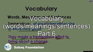 Vocabulary (words/meanings/sentences) Part 6