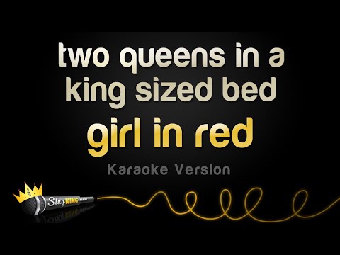 girl in red - two queens in a king sized bed (Karaoke Version)