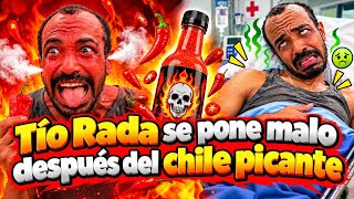 TÍO RADA SE PONE MALO DESPUÉS DEL CHILE PICANTE.😱😱😱 Lasocurrenciasdemistios