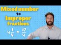 Converting Mixed Numbers to Improper Fractions