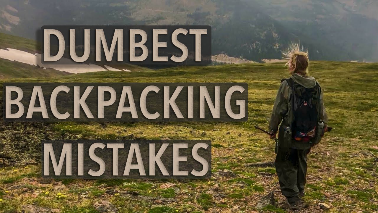 More Of My Dumbest Backpacking Mistakes