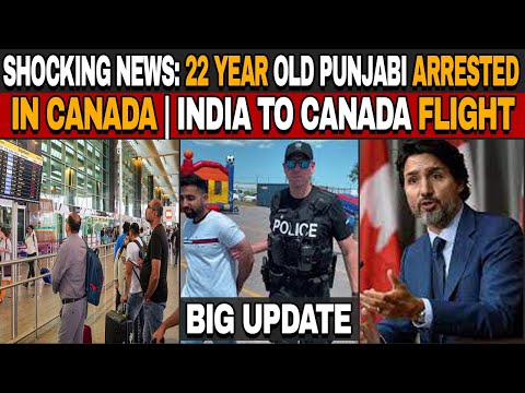 22 year old Punjabi arrested at Vancouver Airport Canada | India to Canada flight | Canada Update.