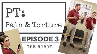 PT: Pain & Torture - NEW Episode 3 - The Robot