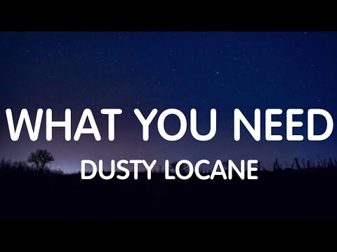 Dusty Locane & Yung Bleu - What You Need (Lyrics) New Song