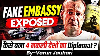 How Fake Embassy of 'Micronations' BUSTED in Ghaziabad? | PM Modi Fake Photo & Scam | Varun Jauhari