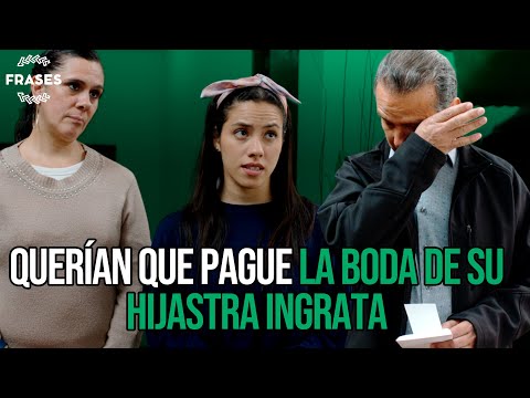 Padrastro PAGÓ la boda de su HIJASTRA y se llevó una DECEPCIÓN